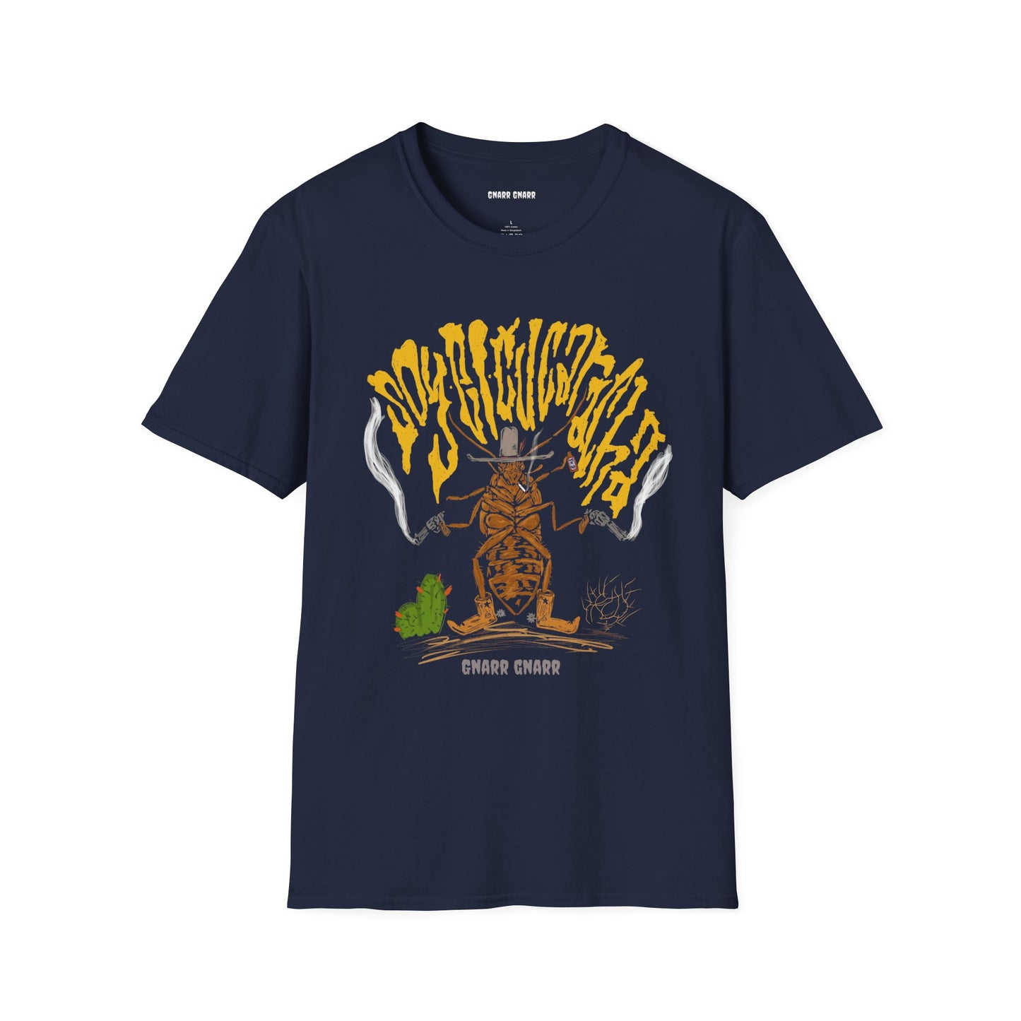 Soy El Cucaracha – GNARR GNARR Tee