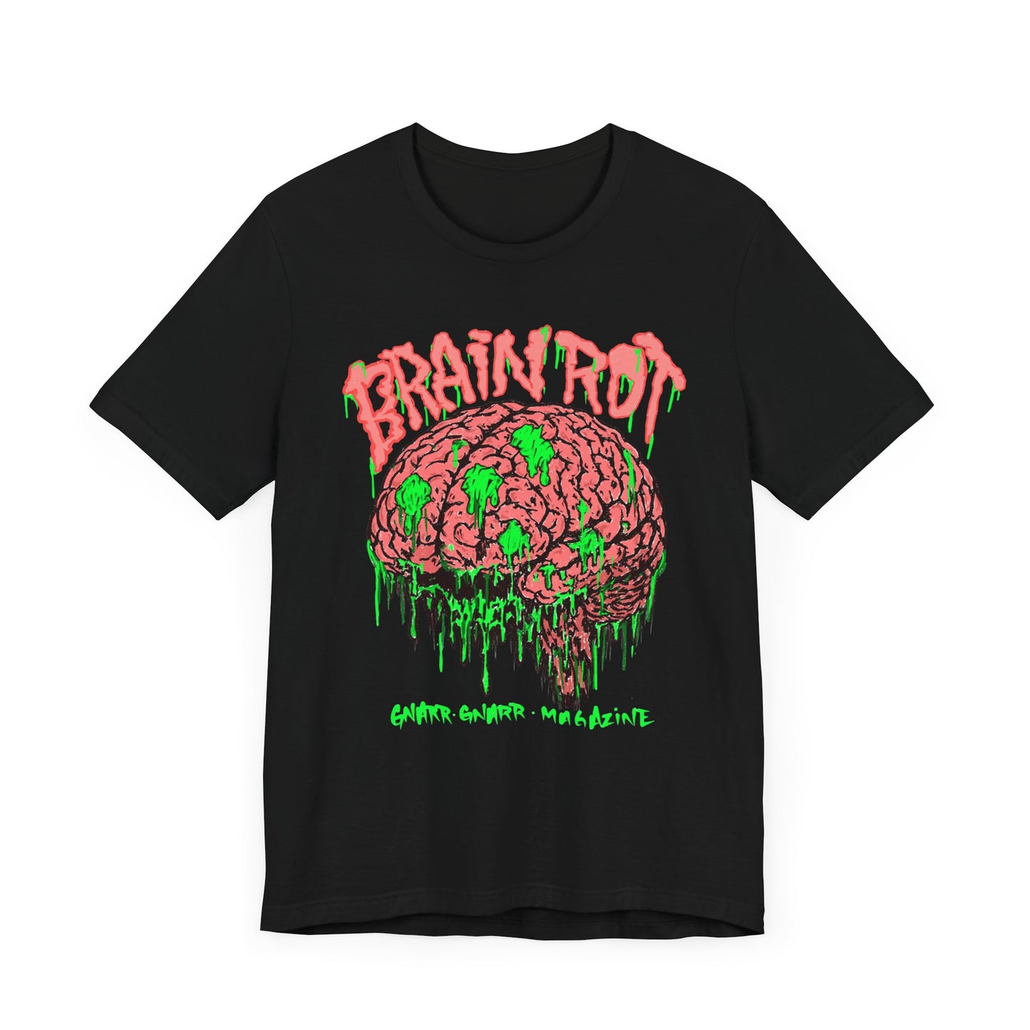 ROT YOUR BRAIN WITH GNARR GNARR